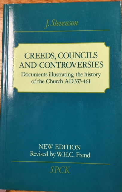 Image for Creeds, Councils and Controversies: Documents illustrating the history of the Church AD 337-461