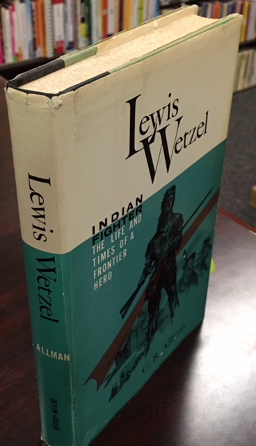Image for Lewis Wetzel: Indian Fighter: The life and times of a frontier hero