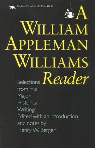 Image for A William Appleman Williams Reader: Selections From His Major Historical Writings