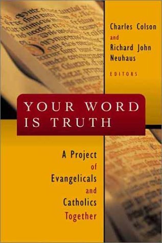 Image for Your Word Is Truth : A Project of Evangelicals and Catholics Together