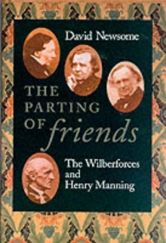 Image for The Parting of Friends: The Wilberforces and Henry Manning