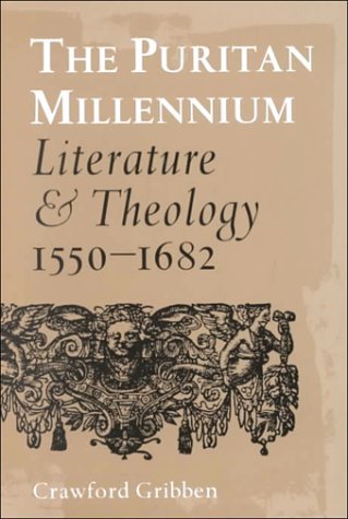Image for The Puritan Millennium: Literature and Theology, 1550-1682