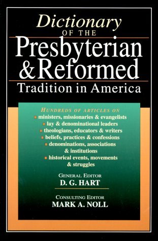 Image for Dictionary of the Presbyterian & Reformed Tradition in America