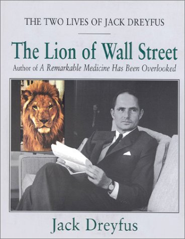 Image for Lion of Wall Street : The Two Lives of Jack Dreyfus