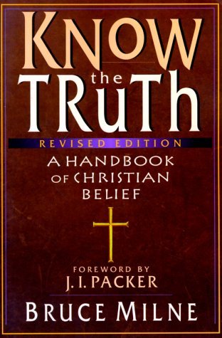 Image for Know the Truth: A Handbook of Christian Belief