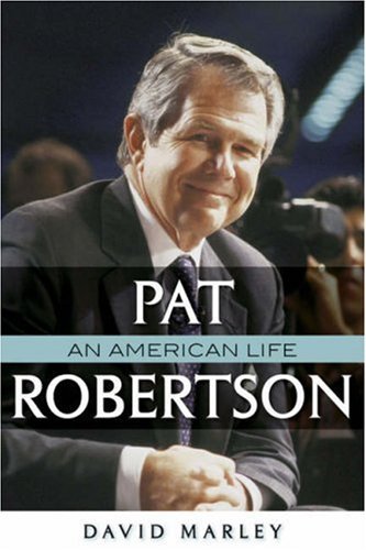 Image for Pat Robertson: An American Life