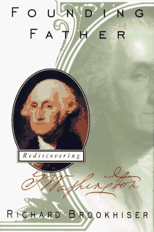 Image for Founding Father: Rediscovering George Washington