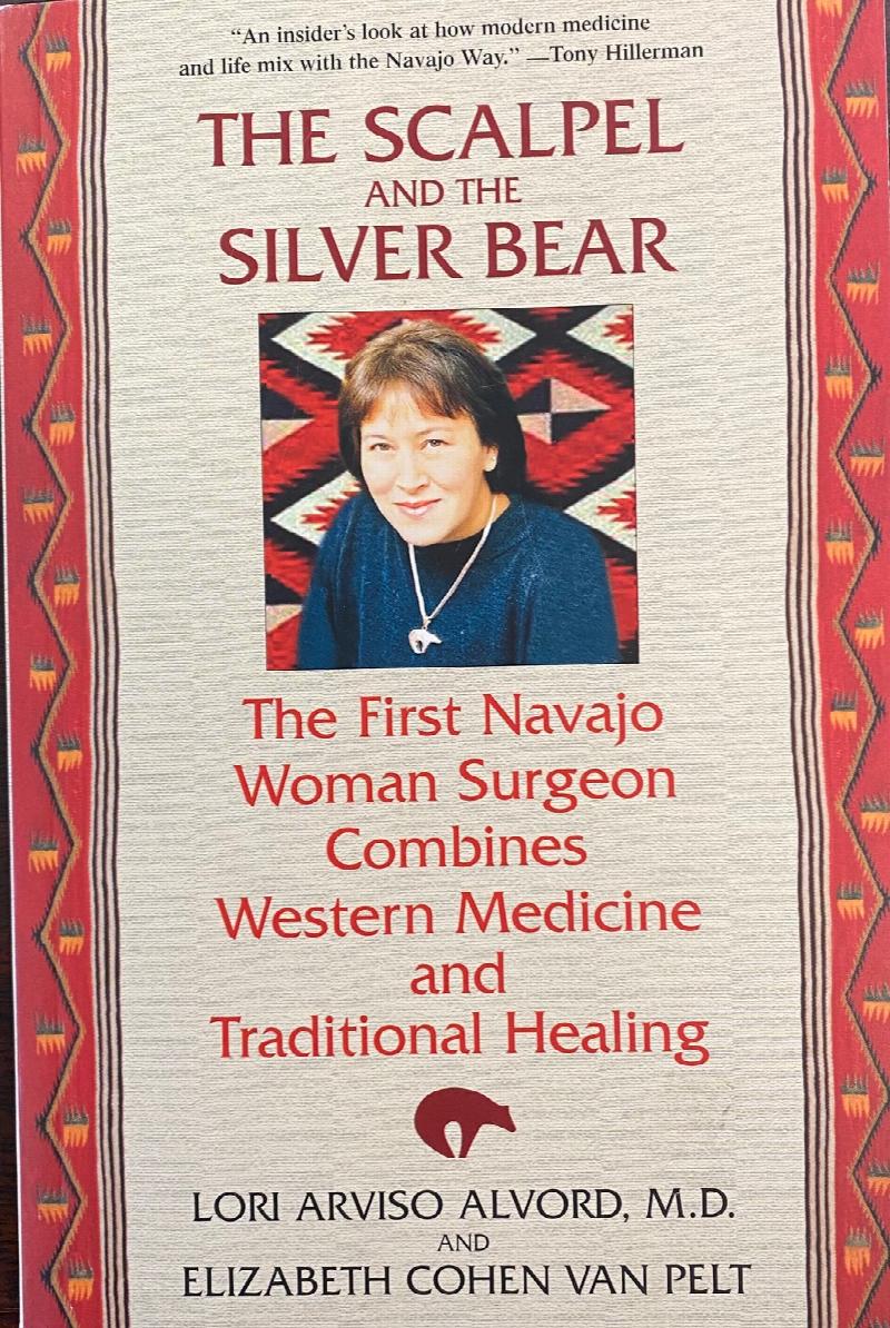 Image for The Scalpel and the Silver Bear: The First Navajo Woman Surgeon Combines Western Medicine and Traditional Healing