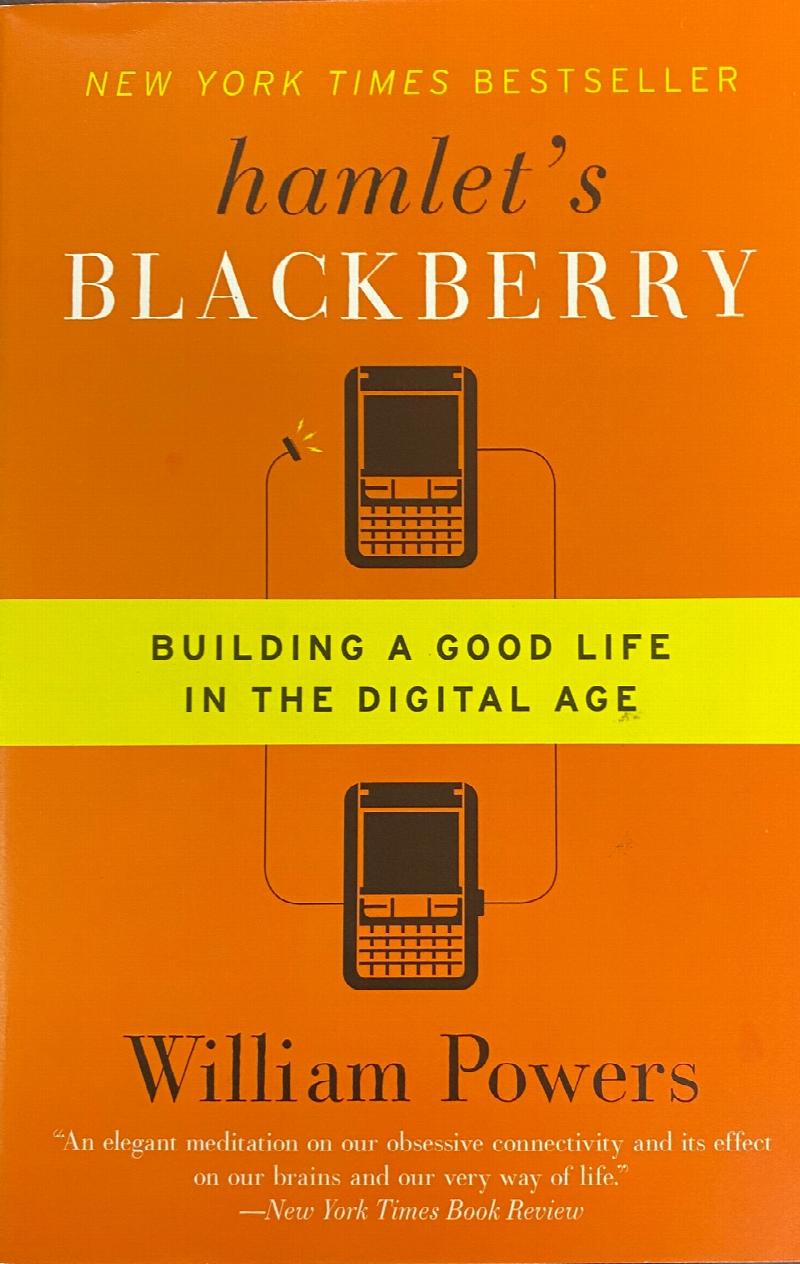 Image for Hamlet's BlackBerry: Building a Good Life in the Digital Age