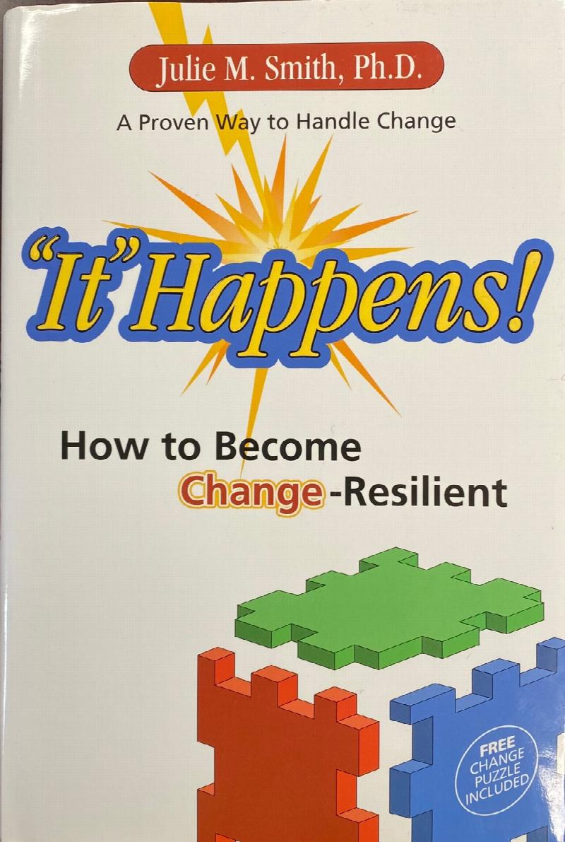 Image for 'It' Happens! How to Become Change-Resilient