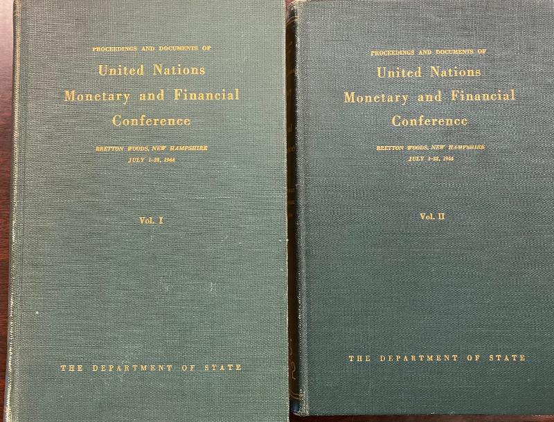 Image for Proceedings and Documents of the United Nations Monetary and Financial Conference, Bretton Woods, New Hampshire, July 1-22, 1944 - 2 Volume Set (Volume I: Proceedings an dDocuments Issued at the Converence / Volume II - Appendixes) Department of State Publication 2866, International Organization and Conference Series 1, 3