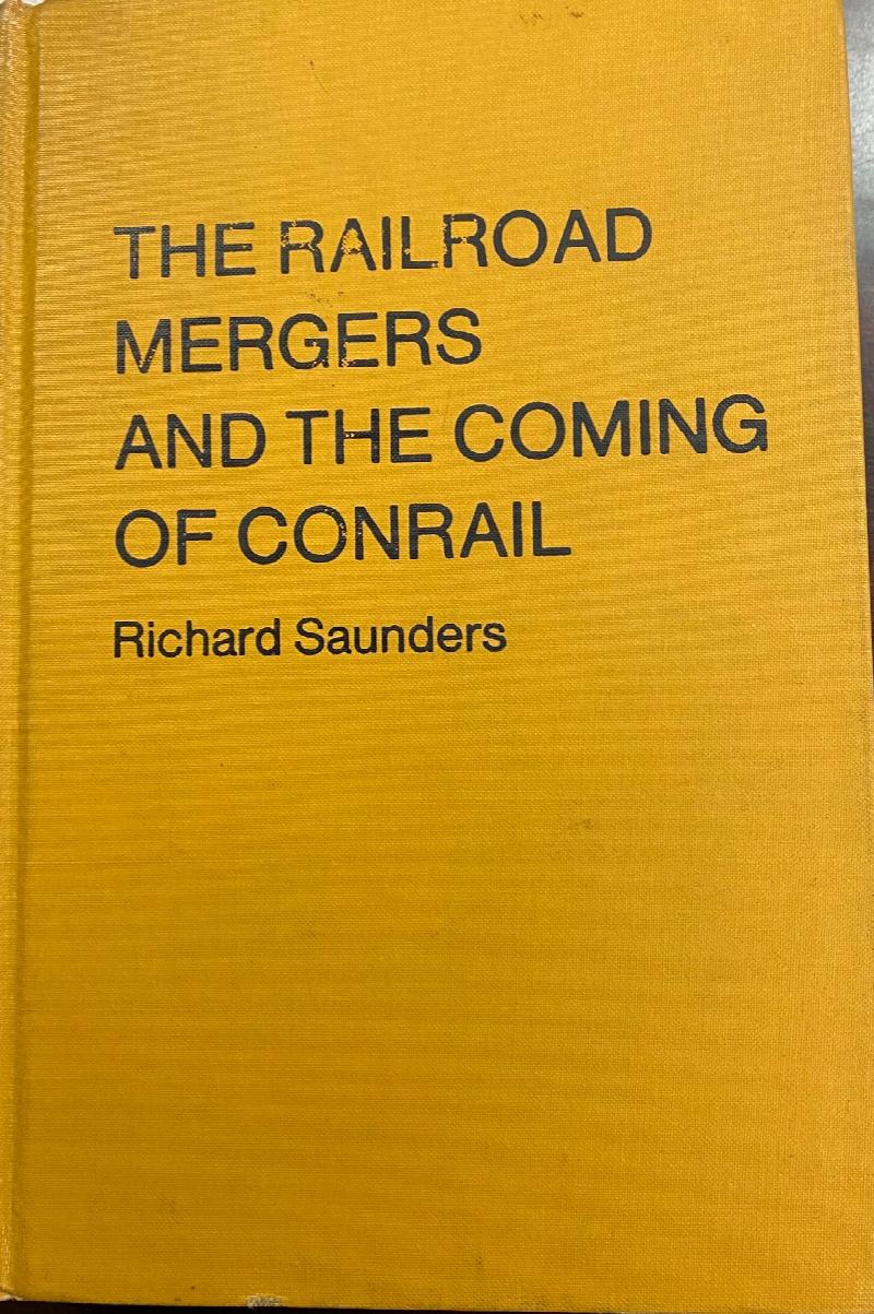 Image for The Railroad Mergers and the Coming of Conrail (Contributions in Economics and Economic History, Number 19)