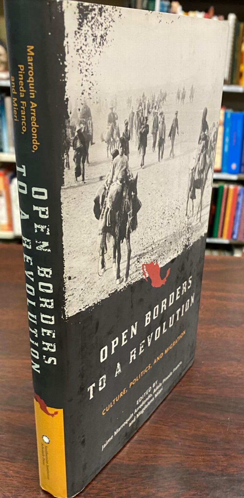 Image for Open Borders to a Revolution: Culture, Politics, and Migration (Smithsonian Contributions to Knowledge)