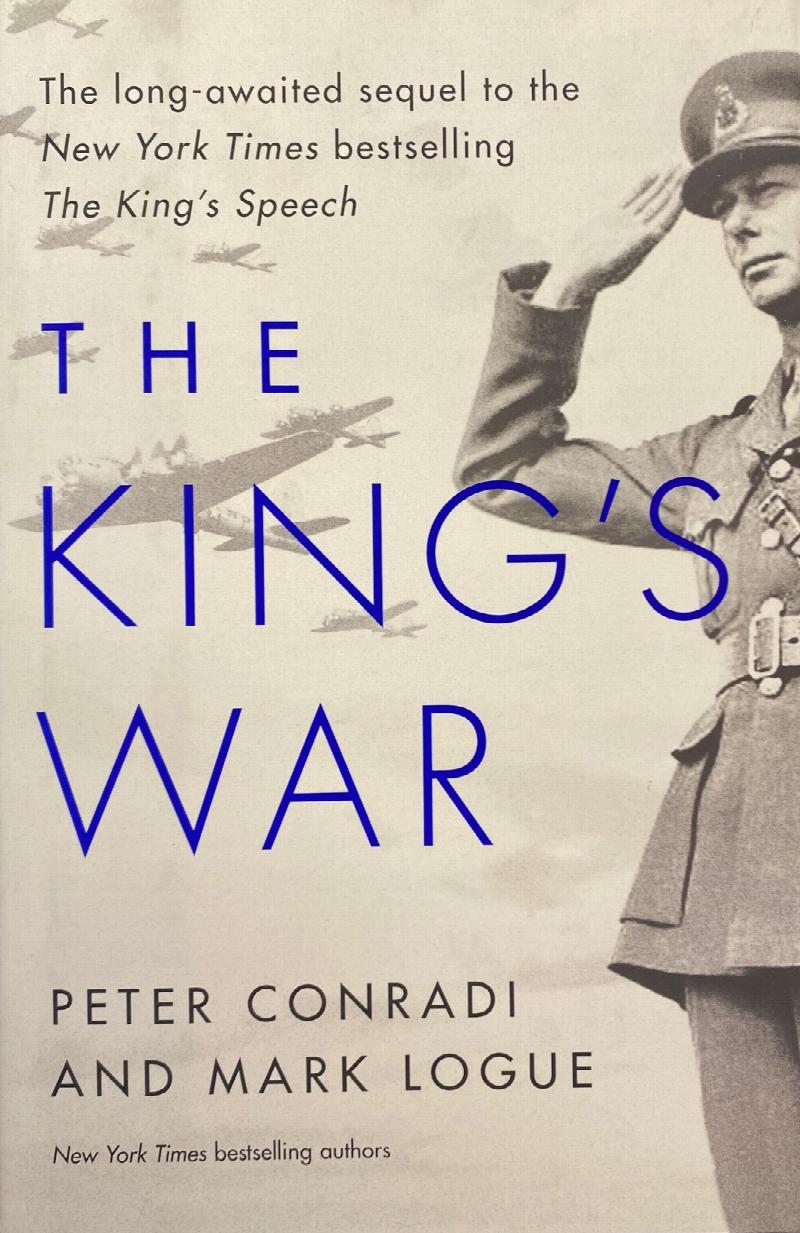 Image for The King's War: The Friendship of George VI and Lionel Logue During World War II