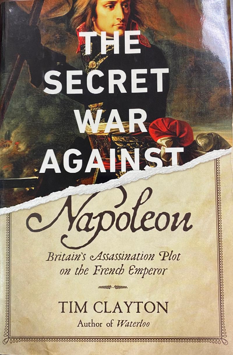 Image for The Secret War Against Napoleon: Britain's Assassination Plot on the French Emperor