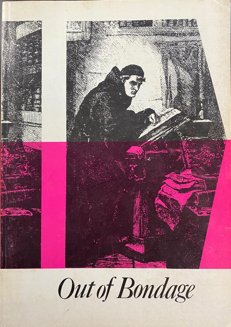 Image for Out of Bondage: Westminster Conference 1983