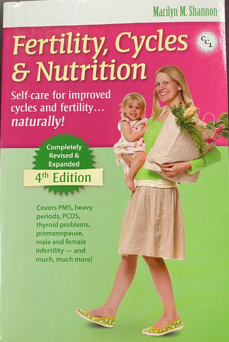 Image for Fertility, Cycles & Nutrition: Self-care for improved cycles and fertility. . . naturally! (4th Edition)