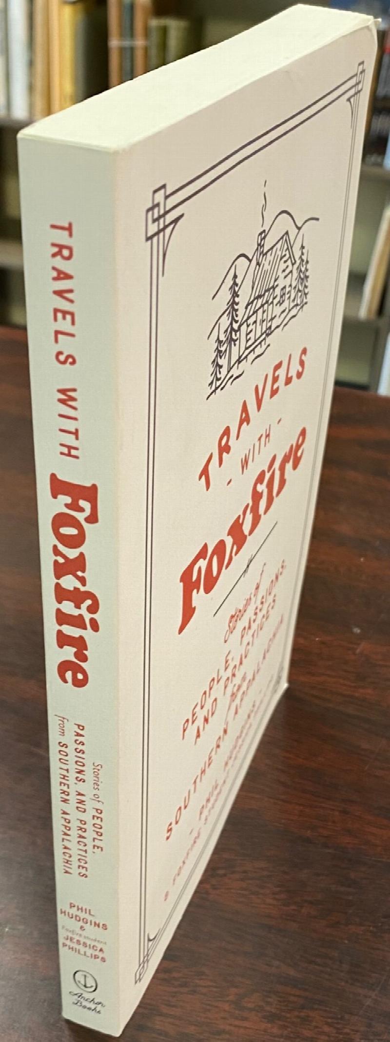 Image for Travels with Foxfire: Stories of People, Passions, and Practices from Southern Appalachia (Foxfire Series)
