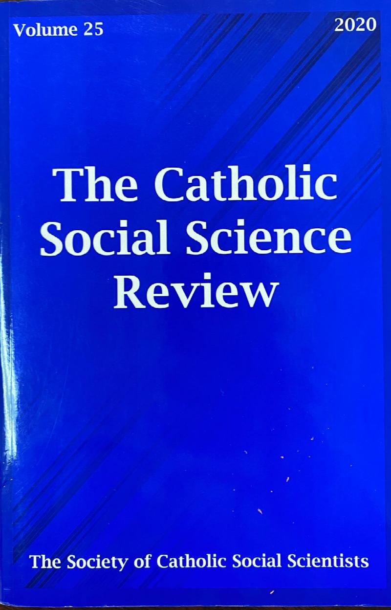 Catholic Social Science Review (Volume 25, XXV, 2020)