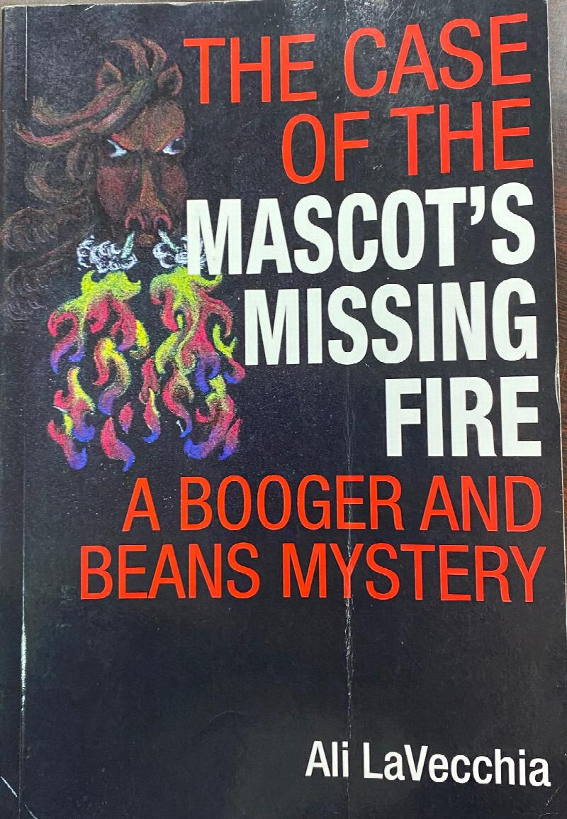 Image for The Case of the Mascot's Missing Fire: A Booger and Beans Mystery (The Booger and Beans Mystery Series)