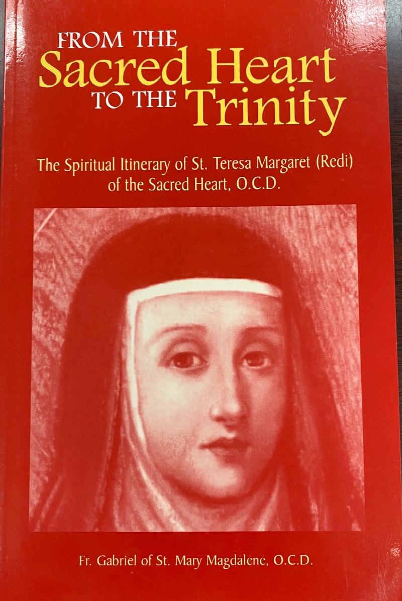 Image for From the Sacred Heart to the Trinity: The Spiritual Itinerary of Saint Teresa Margaret of the Sacred Heart, O.C.D.