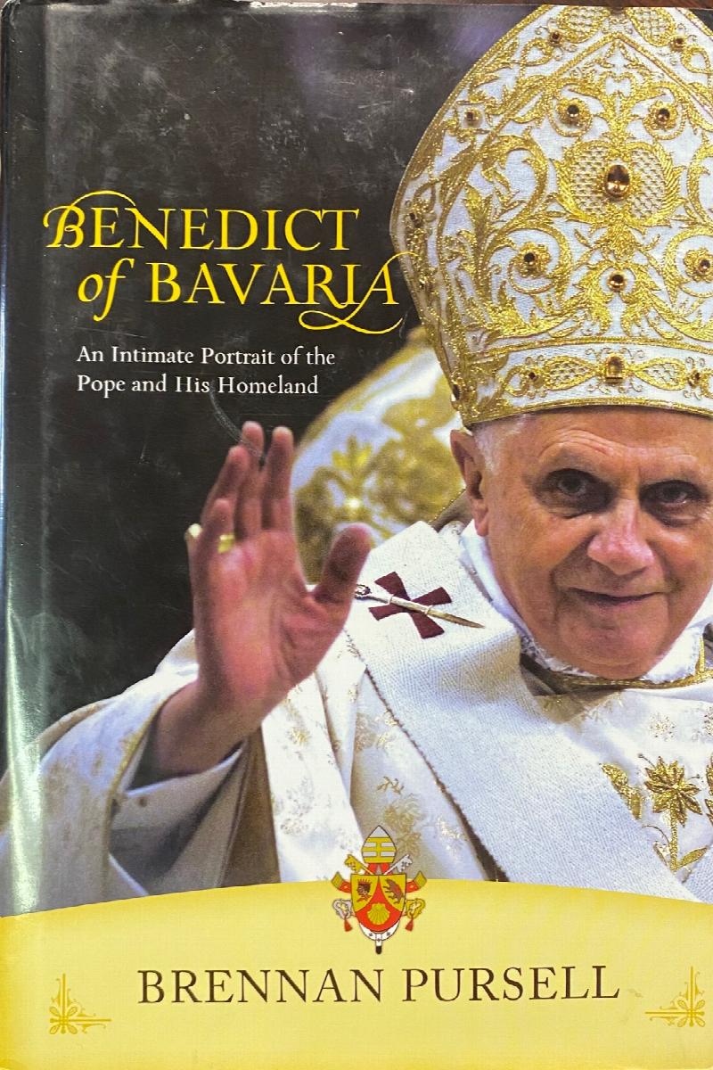 Image for Benedict of Bavaria: An Intimate Portrait of the Pope and His Homeland