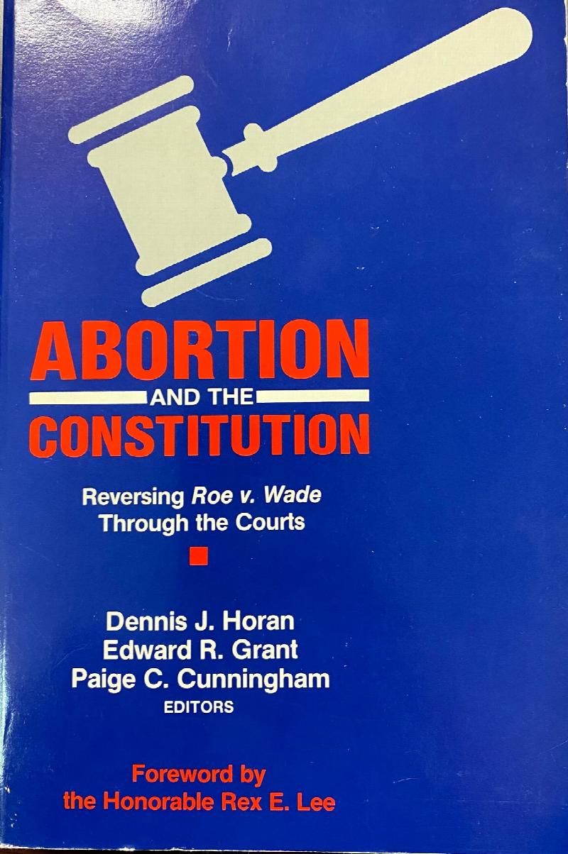 Image for Abortion and the Constitution: Reversing Roe V. Wade Through the Courts