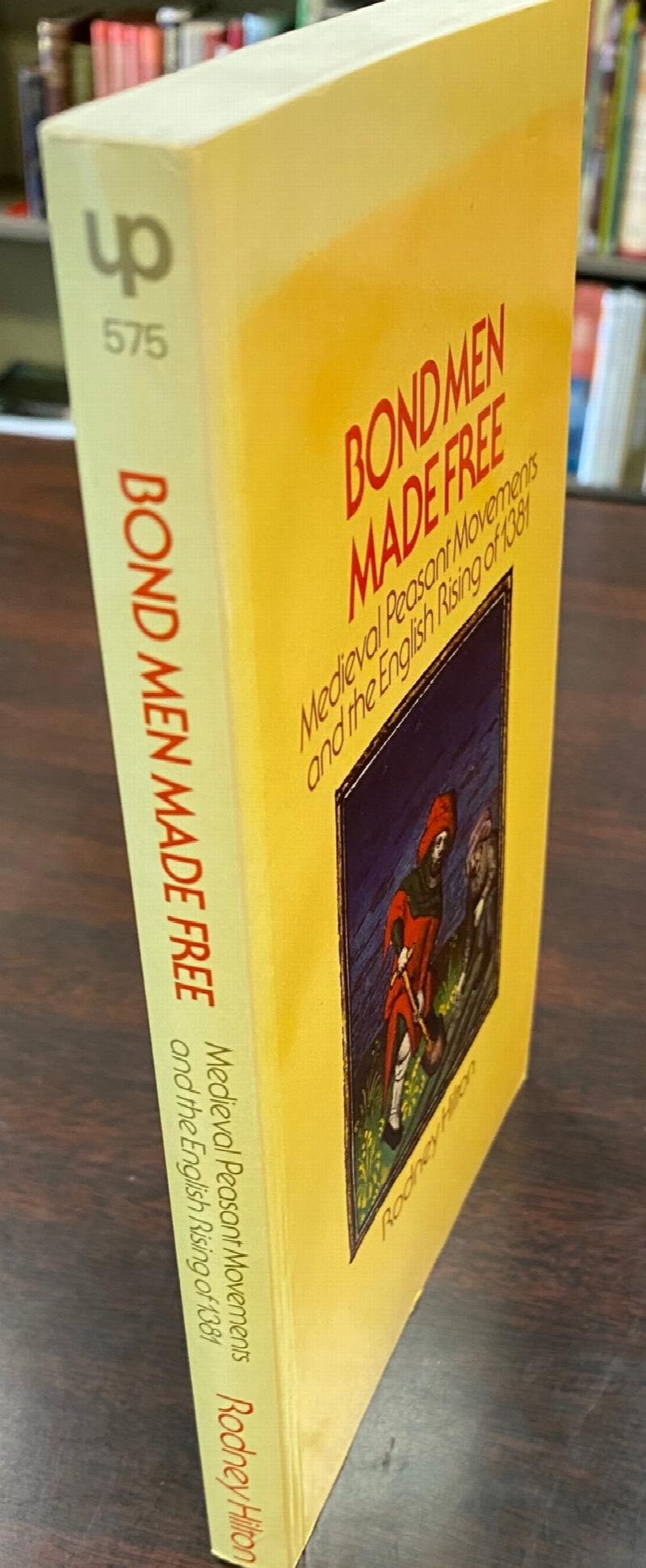 Bond Men Made Free: Medieval Peasant Movements and the English