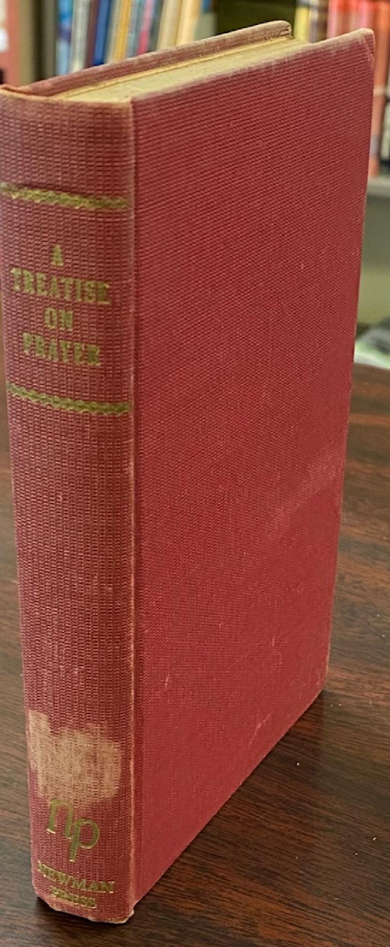 Image for Treatise on Prayer & Meditation, Translated with an Introduction and Sketch of the Saint's Life by Domminic Devas, O.F.M. Together with a Complete English Version of Pax Animae by John of Bonilla