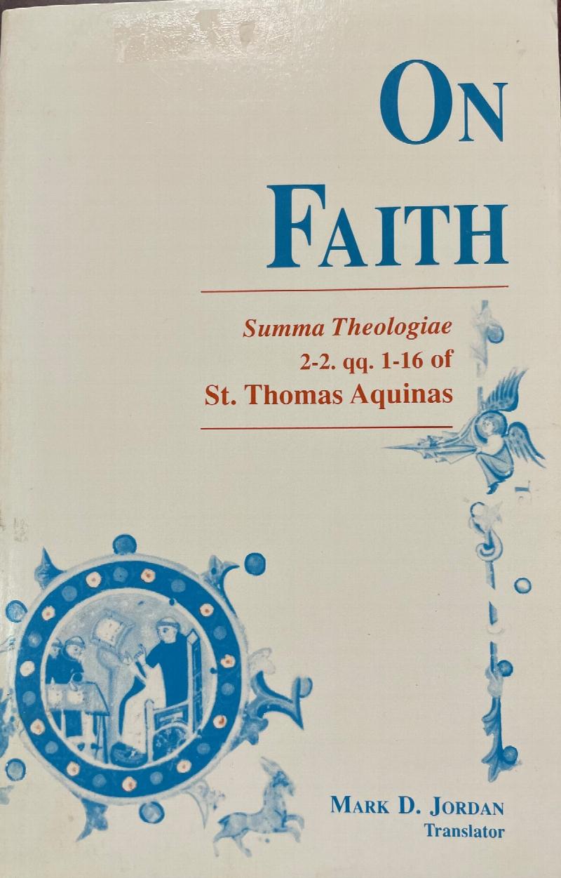 Image for On Faith: Summa Theologiae Part 2-2, Questions 1-16 of St. Thomas Aquinas