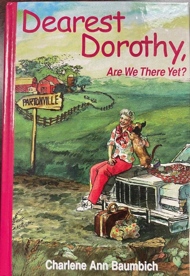 Image for Dearest Dorothy, Are We There Yet?
