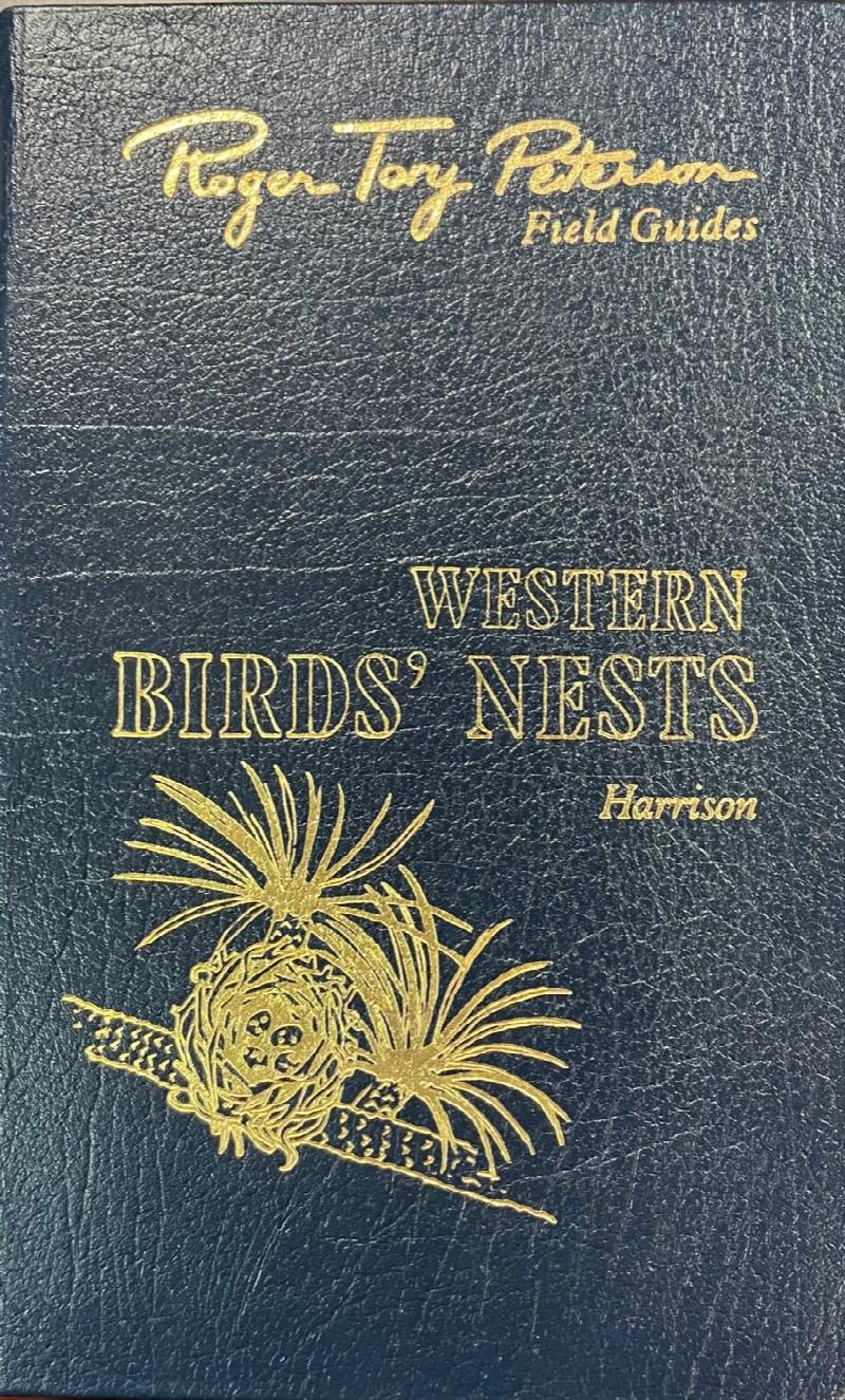 Image for Birds' Nests of 520 species found breeding in the United States west of the Mississippi River - 50th Anniversary Edition (Roger Tory Peterson Field Guides)