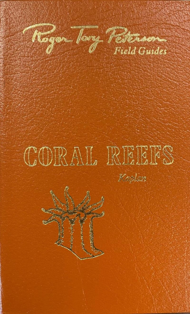 Image for Coral Reefs: A guide to the common invertebrates and fishes of Bermuda, the Bahamas, southern Florida, the West Indies, and the Caribbean coast of Central and South America - 50th Anniversary Edition (Roger Tory Peterson Field Guides)