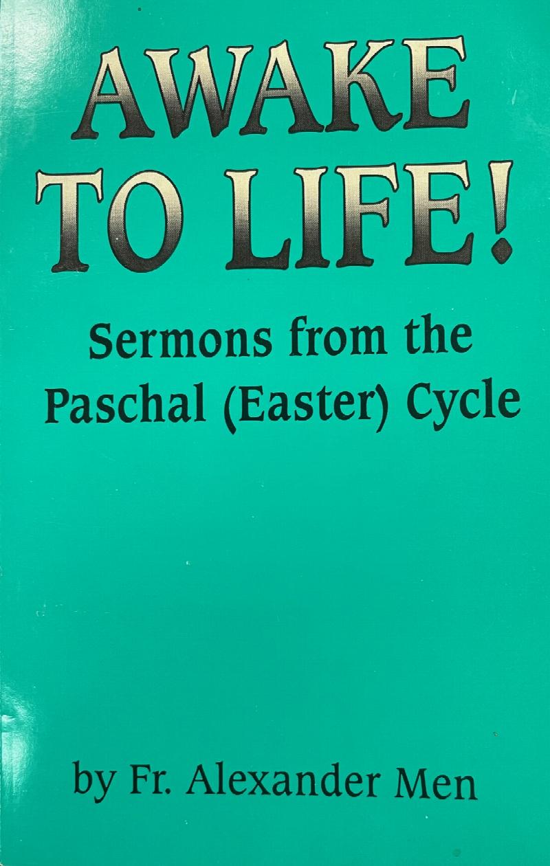 Image for Awake to Life (Sermons from the Paschal (Easter) Cycle)