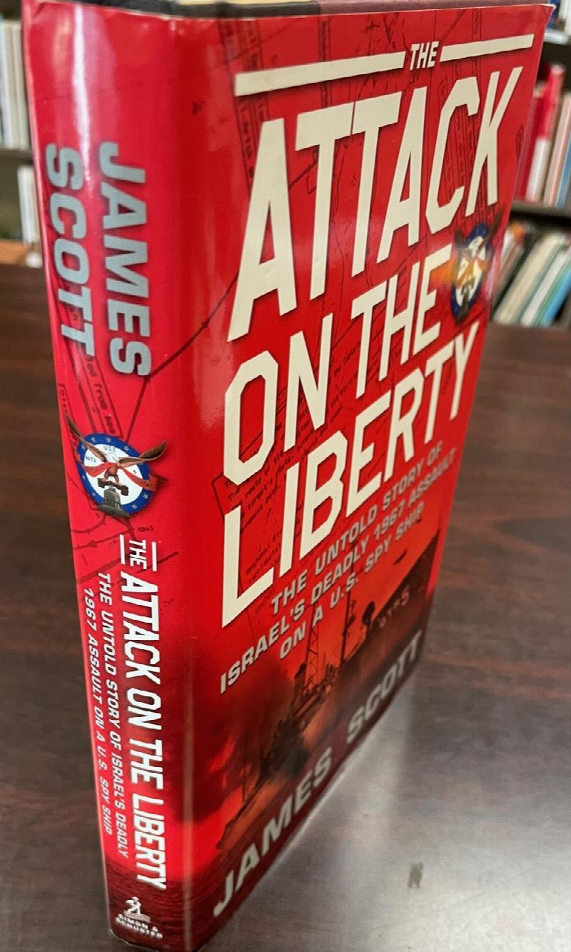 Image for The Attack on the Liberty: The Untold Story of Israel's Deadly 1967 Assault on a U.S. Spy Ship