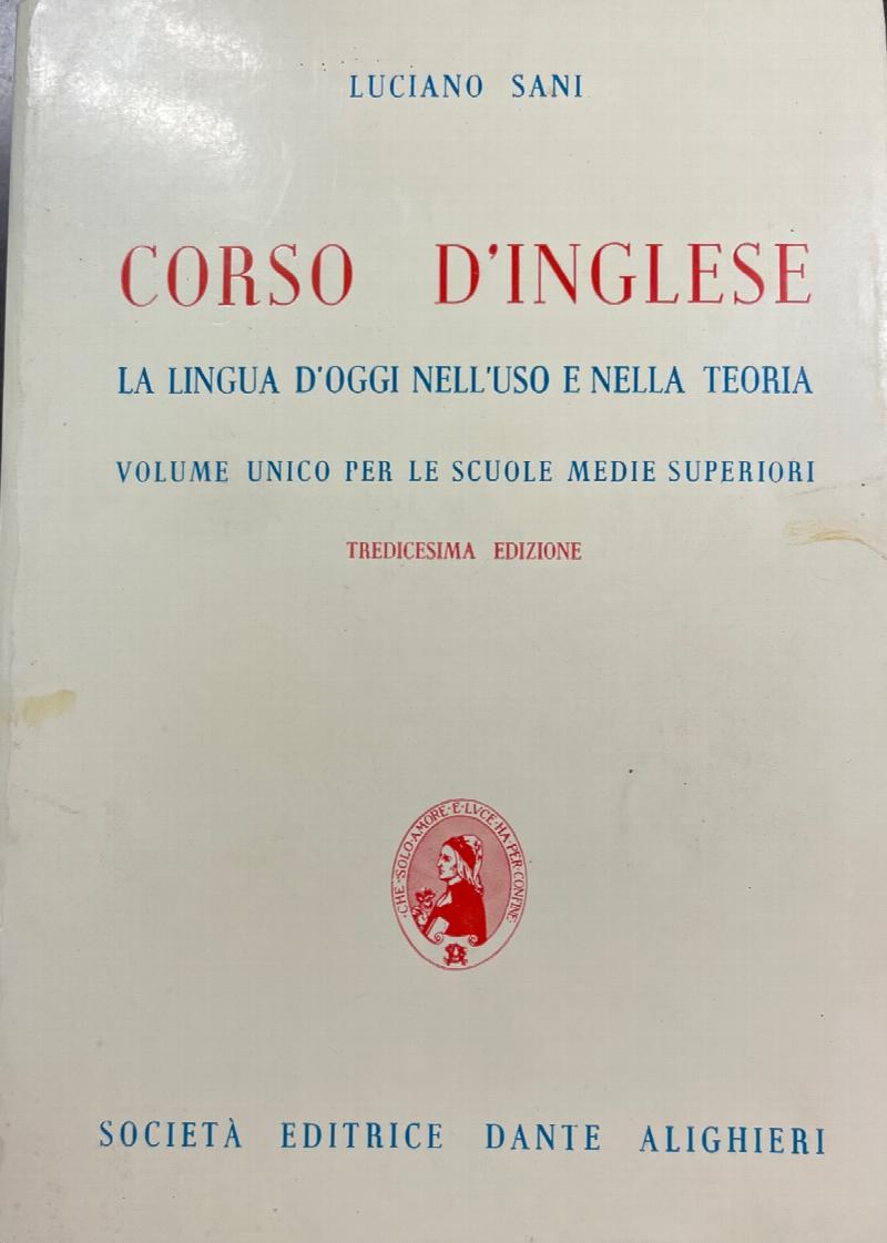 Image for Corso d'inglese: la lingua d'oggi nell'uso e nella teoria : volume unico per le scuole medie superiori - Tredicesima Edizione