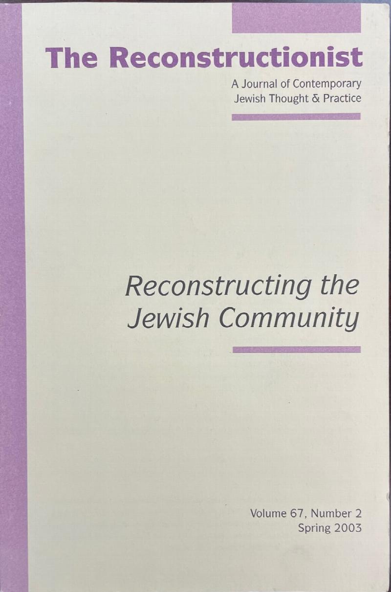 Image for The Reconstructionist: Reconstructing The Jewish Community (A Journal Of Contemporary Jewish Thought & Practice - Volume 67, Number 2, Spring 2003)