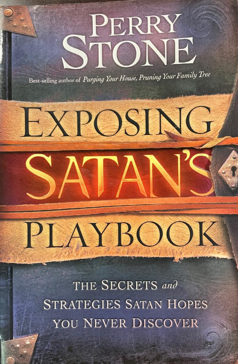Image for Exposing Satan's Playbook: The Secrets and Strategies Satan Hopes You Never Discover