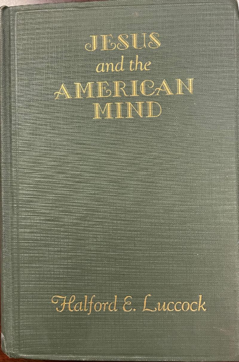 Image for Jesus and the American Mind 1930 First Edition
