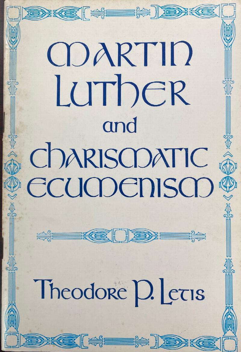 Image for Martin Luther and Charismatic Ecumenism