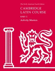 Cambridge Latin Course Unit 1 Activity Masters (The North American Fourth Edition)