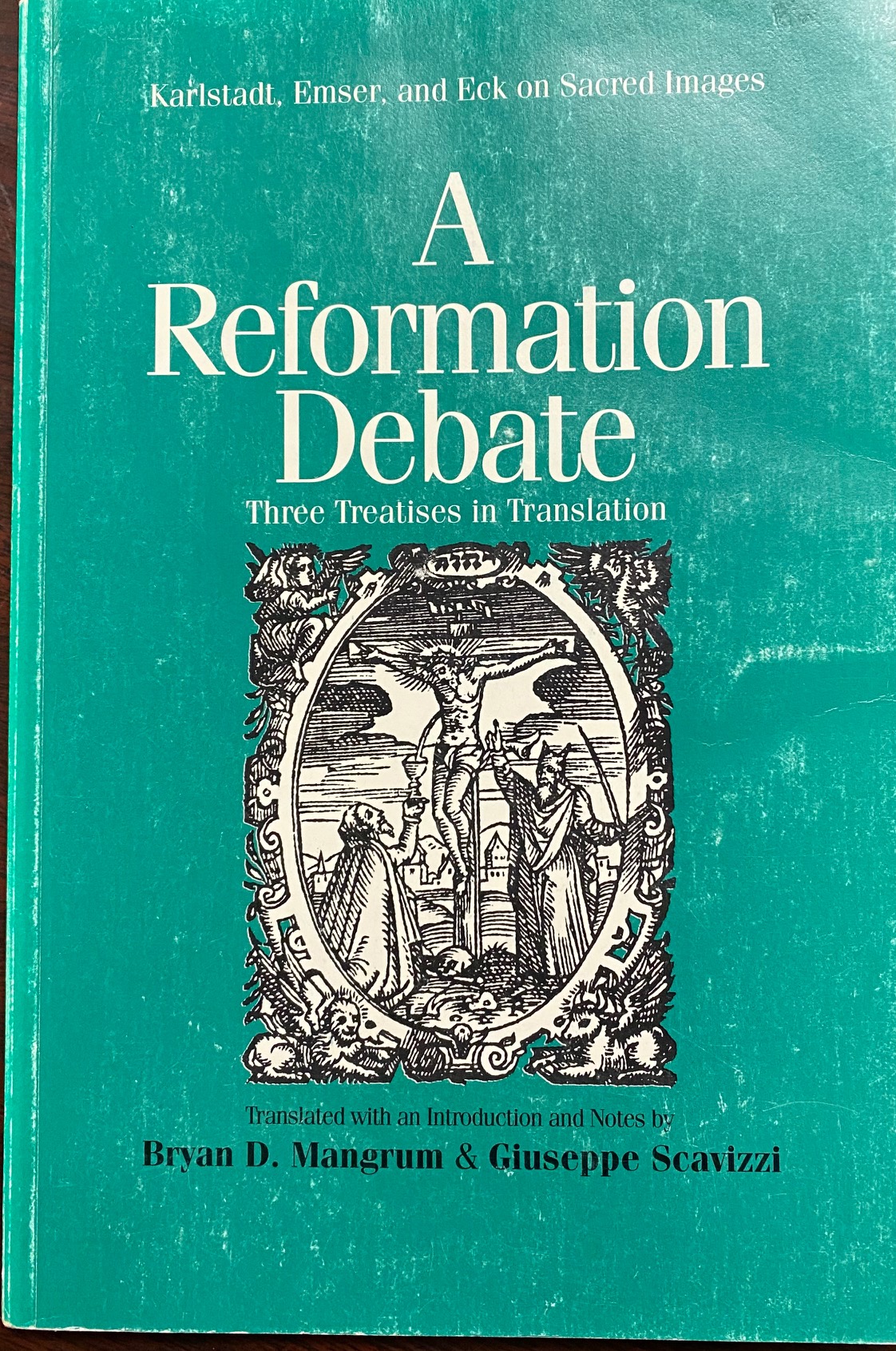 Image for A Reformation Debate: Karlstadt, Emser, and Eck on Sacred Images: Three Treatises in Translation (Renaissance and Reformation Texts in Translation, 5)