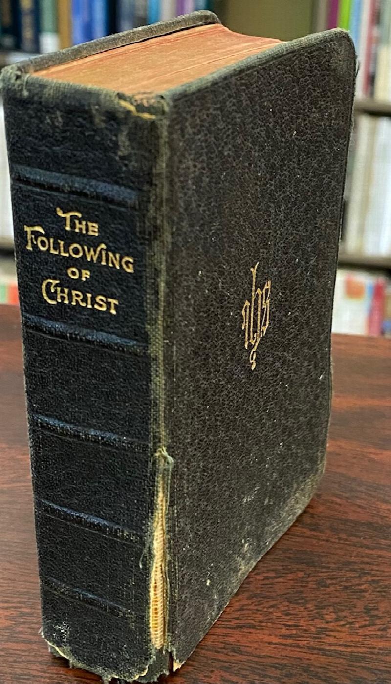 Image for The Following of Christ, In Four Books, Translated from the Original Latin by the Right Rev. Richard Challoner, with Morning and Evening Prayers, Devotions for Mass, etc.