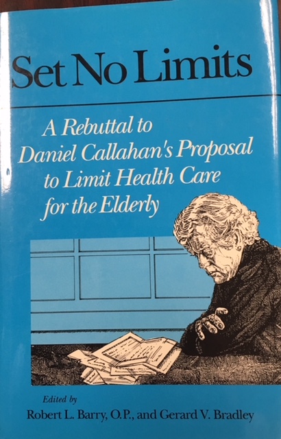 Image for Set No Limits: A Rebuttal to Daniel Callahan's Proposal to Limit Health Care for the Elderly