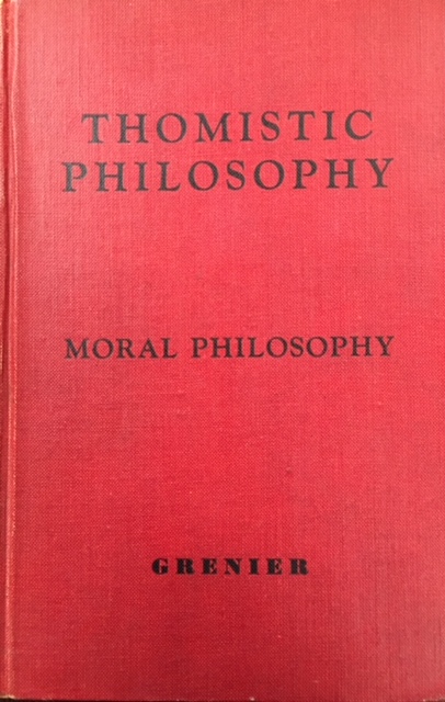 Image for Moral Philosophy (Thomistic Philosophy Volume III)