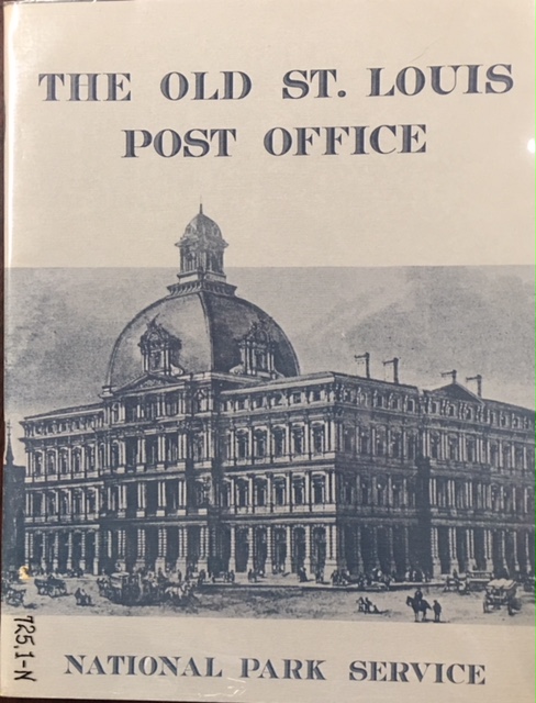 Image for The Old St. Louis Post Office: Summary Report for the Advisory Council on Historic Preservation