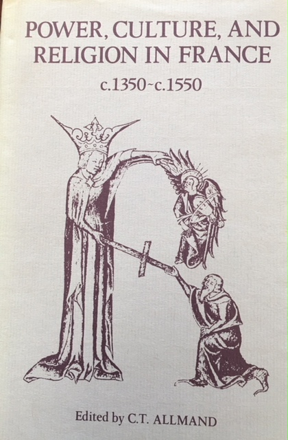 Image for Power Culture and Religion in France, c. 1350-c. 1550