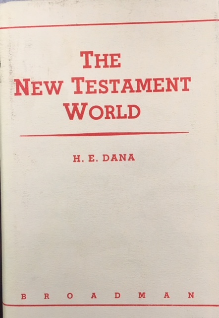 Image for The New Testament World: a Brief Sketch of the History and Conditions Which Composed the Background of the New Testament