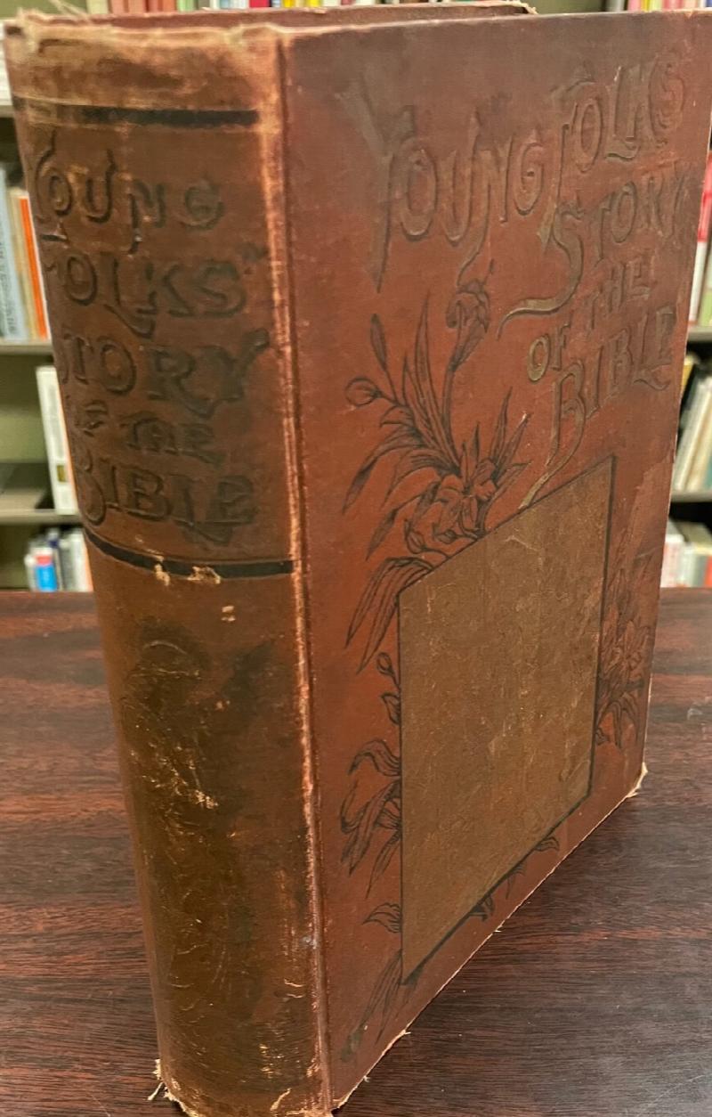 Image for The Young Folks' Story of the Bible: A Book for Every Family and Home
