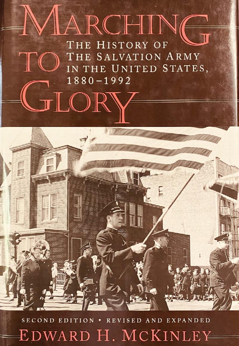 Image for Marching to Glory: The History of the Salvation Army in the United States, 1880-1992 (2nd Edition, Revised and Expanded)
